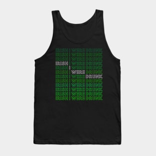 IRISH I WERE DRUNK Tank Top